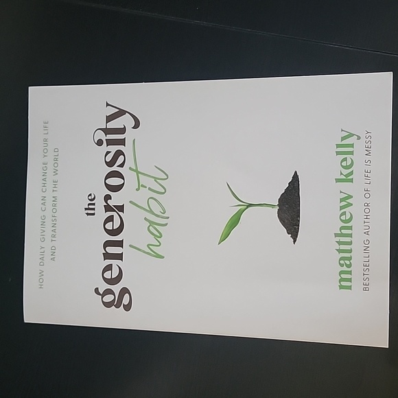Other - The Generosity Habit: How Daily Giving Can Change Your Life First Edition 2011